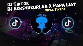 Download lagu DJ BERSYUKURLAH X PAPA LIAT MENGKANE VIRAL DI TIKTOK 🎧 mp3
