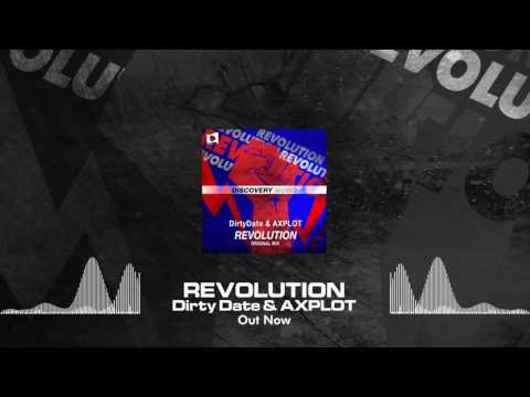 Dirty Date & AXPLOT - Revolution (Out Now) [Discovery Music]