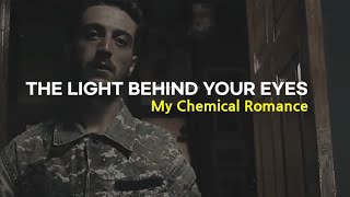My Chemical Romance - The Light Behind Your Eyes || Terjemahan
