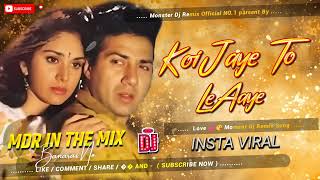 Download lagu Koi Jaye To Le Aaye (Bouncy Mix) | Ghatak | Alka Yagnik | Koi Jaye To Le Aaye Meri Lakh Duayen Paye mp3