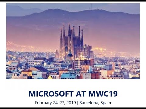 Microsoft at MWC19 Barcelona live from #MWC19 - #GetSmart