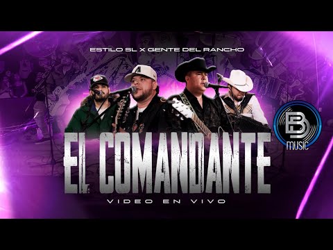 Estilo SL Ft. Gente Del Rancho - El Comandante (En Vivo)