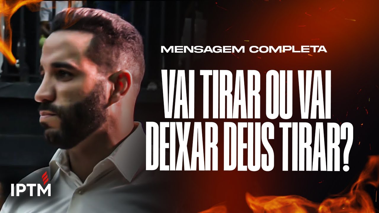 MENSAGEM COMPLETA: Vai Tirar Ou Vai Deixar Deus Tirar? - Pr Leonardo Sale