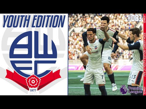 FIFA 21 YOUTH ACADEMY Career Mode EP83 - Youth Edition - Bolton Wanderers - THE FINAL PUSH !