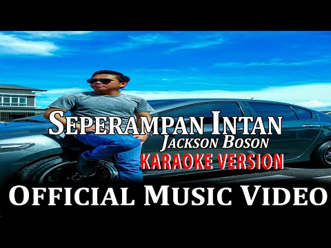 Seperampan Intan - Jackson Boson (Karaoke Version)