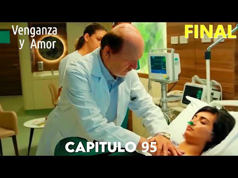 Venganza y Amor Capitulo 95 - Doblado En Español - Venganza y Amor Capitulo Final