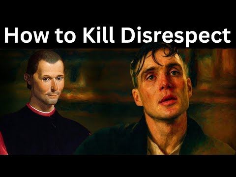 How to Kill Disrespect - Machiavelli Psychology