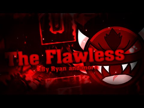 The Flawless (Extreme Demon) by IlIRyanIlI and more (Verified by me, on livestream)