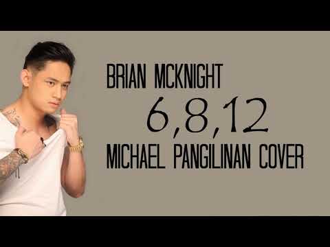 6 8 12 - Brian McKnight (Michael Pangilinan cover) lyrics