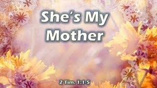 She's My Mother- Mothers day