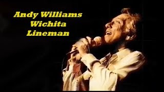Andy Williams........Wichita Lineman.