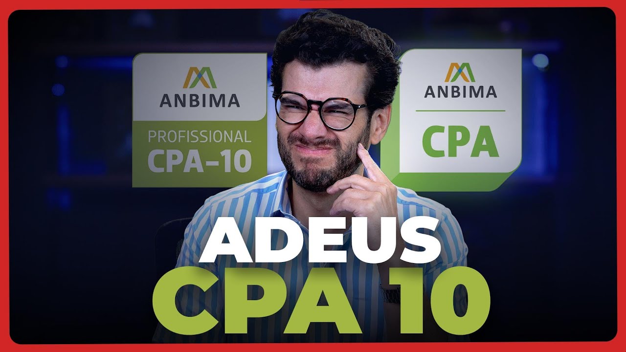 CPA 10: Tudo sobre a nova certificação CPA e o Programa Detalhado que começa em 2026!