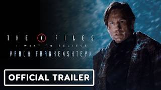 The X-Files: I Want to Believe - Vrach Frankenshteyn - Official Trailer (2026)