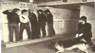 The Jerks   Get Your Woofing Dog Off Me