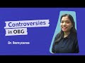 Controversies In OBG Dr Ramyasree The Original Guru For OBG DBMCI EGurukul