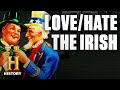 Why America Loves Hated The Irish History
