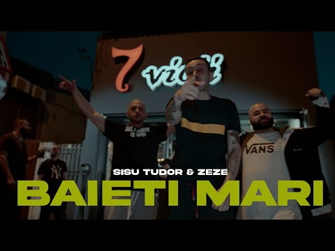 Sisu Tudor feat. Zeze - BAIETI MARI (Videoclip Oficial)