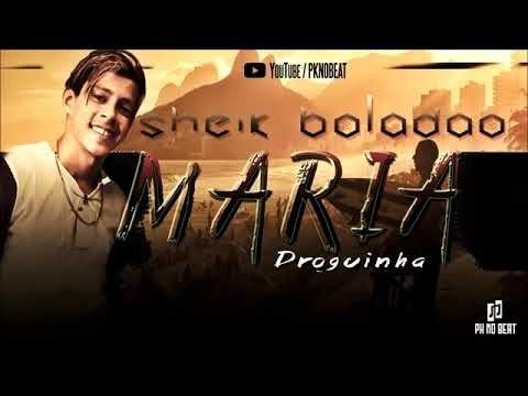 MC SHEIK BOLADÃO  (((MÚSICA NOVA 2020))) MARIA DROGUINHA