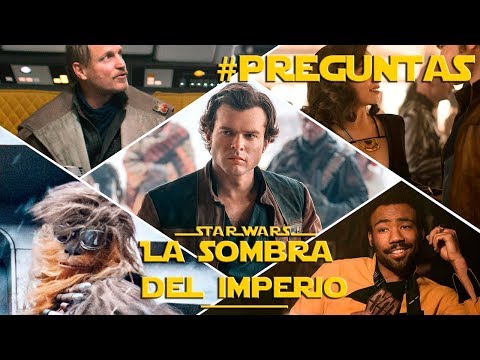 21 Preguntas Sin Respuesta de Han Solo Por Fin Resueltas - #PreguntasDelDia LSDI Star Wars Video