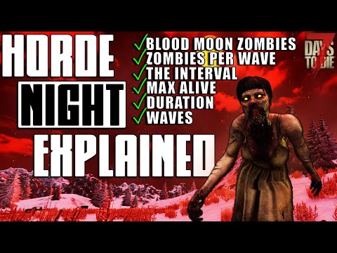 [OUTDATED] How Horde Night Works, and 64 Zombies Explained - 7 Days to Die