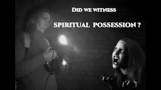 Did we see a Spiritual Possession in action ?