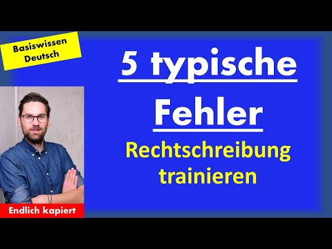 5 typische Rechtschreibfehler in der Schule | Rechtschreibung üben