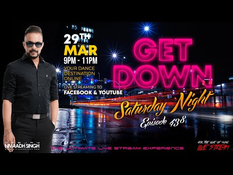 Deejay Nivaadh Singh - For The Love Of Music (Get Down Saturday Night Ep. 438)