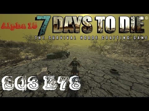 7 DAYS TO DIE 💀 (Alpha 15) auf zur nächsten Stadt (S03E78)(Gameplay German)