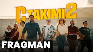 C TAKIMI 2 | SADECE SİNEMALARDA | FRAGMAN