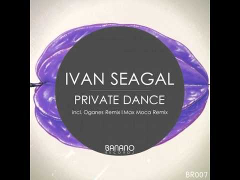 Mixupload Presents: Ivan Seagal - Private Dance (Original Mix)