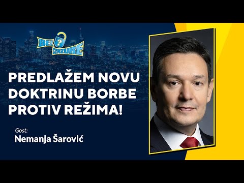 BEZ CENZURE | Nemanja Šarović: Predlažem novu doktrinu borbe protiv režima!