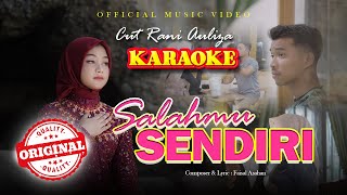 Download lagu CUT RANI - SALAHMU SENDIRI ( KARAOKE HIGT QUALITY ) ORIGINAL mp3