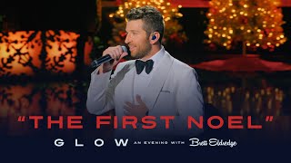 Brett Eldredge - &quot;The First Noel&quot; (Glow, An Evening with Brett Eldredge)