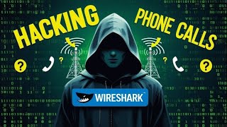 How to Listen to Phone Calls Using Wireshark