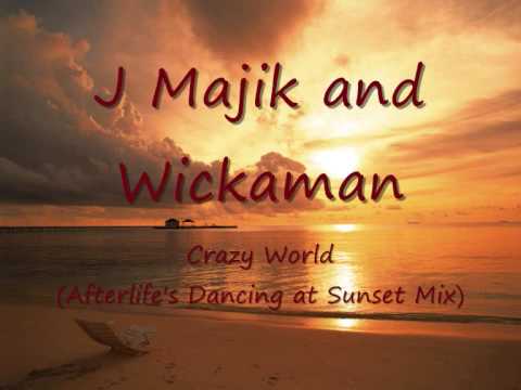 J Majik and Wickaman feat. Kathy Brown - Crazy World (Afterlife's Dancing at Sunset Mix)