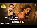 Dil Tod Ke Na Ja Remix Video Song Pritam Mika Singh Rahul Bose Mallika Sherawat