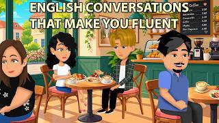 English Conversations That Make You Fluent