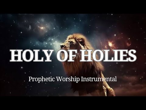 I Enter The Holy Of Holies| Prophetic Worship Instrumental