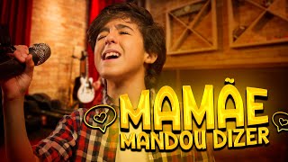 Mamãe Mandou Dizer Music Video