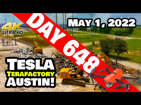 DESTRUCTION AT GIGA TEXAS! - Tesla Gigafactory Austin 4K  Day 648 - 5/1/22 - Tesla Terafactory Texas