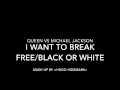 Queen Vs Michael Jackson - I Want To Break Free ...
