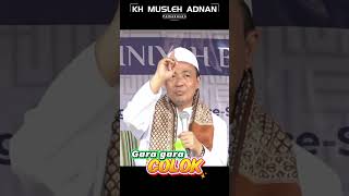 Download lagu Gara gara COLOK || KH MUSLEH ADNAN mp3