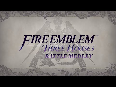 Fire Emblem: Three Houses | Battle Medley