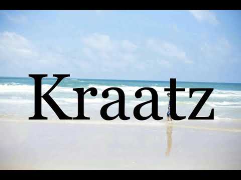 How To Pronounce Kraatz🌈🌈🌈🌈🌈🌈Pronunciation Of Kraatz