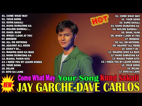 Jay Garche - DAVE CARLOS Best OPM Cover Songs 2024 Playlist💥💥 Come What May,Your Song