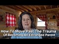 A Supportive Message For All Estranged Parents