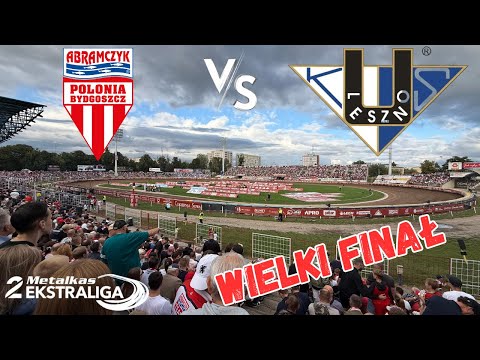 ABRAMCZYK POLONIA BYDGOSZCZ - FOGO UNIA LESZNO. FINAŁ METALKAS 2 EKSTRALIGI 2025