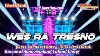 Download lagu DJ WES RA TRESNO || Music santuy jawa timuran || party karnaval 2025 viral bass nguk nguk mp3 Download lagu DJ WES RA TRESNO || Music santuy jawa timuran || party karnaval 2025 viral bass nguk nguk mp3