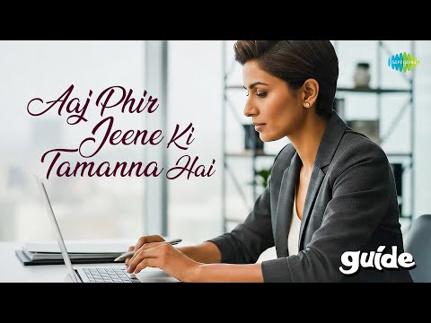 Aaj Phir Jeene Ki Tamanna Hai | Guide | Lata Mangeshkar | S.D. Burman | Shailendra