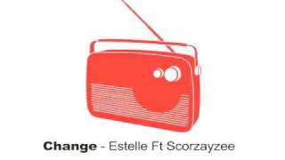 Change - Estelle Feat Scorzayzee.mp4
